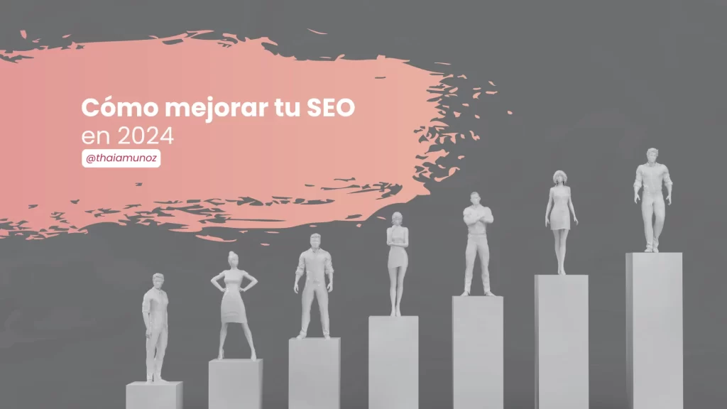 Estrategias efectivas para mejorar tu SEO en 2024